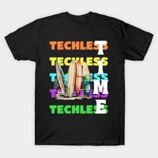 Techless Time TShirt T-Shirt